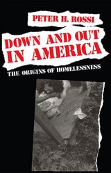 cover of Down and Out in America: The Origins of Homelessness