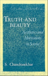 cover of Truth and Beauty: Aesthetics and Motivations in Science