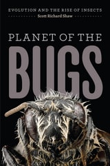 cover of Planet of the Bugs: Evolution and the Rise of Insects