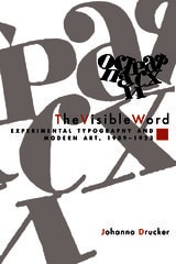 cover of The Visible Word: Experimental Typography and Modern Art, 1909-1923