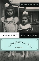 cover of Invent Radium or I'll Pull Your Hair: A Memoir