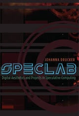 cover of SpecLab: Digital Aesthetics and Projects in Speculative Computing