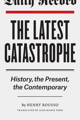 cover of The Latest Catastrophe: History, the Present, the Contemporary