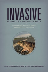 cover of Invasive Species in a Globalized World: Ecological, Social, and Legal Perspectives on Policy