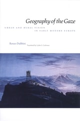 cover of Geography of the Gaze: Urban and Rural Vision in Early Modern Europe