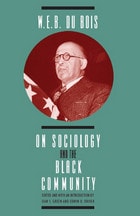 cover of W. E. B. DuBois on Sociology and the Black Community