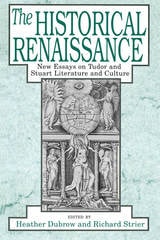cover of The Historical Renaissance: New Essays on Tudor and Stuart Literature and Culture