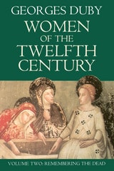 cover of Women of the Twelfth Century, Volume 2: Remembering the Dead