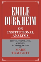 cover of Emile Durkheim on Institutional Analysis