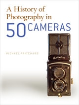 cover of A History of Photography in Fifty Cameras