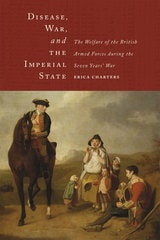 cover of Disease, War, and the Imperial State: The Welfare of the British Armed Forces during the Seven Years' War