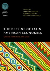 cover of The Decline of Latin American Economies: Growth, Institutions, and Crises