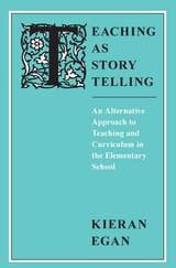 cover of Teaching as Story Telling: An Alternative Approach to Teaching and Curriculum in the Elementary School