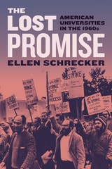 cover of The Lost Promise: American Universities in the 1960s