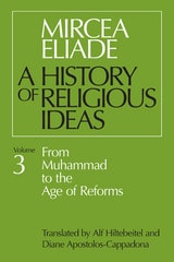 cover of History of Religious Ideas, Volume 3: From Muhammad to the Age of Reforms