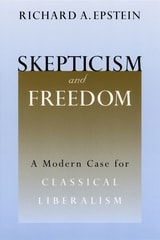 cover of Skepticism and Freedom: A Modern Case for Classical Liberalism