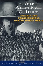 cover of The War in American Culture: Society and Consciousness during World War II