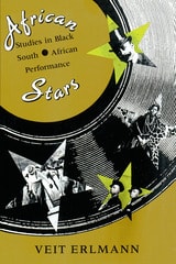cover of African Stars: Studies in Black South African Performance