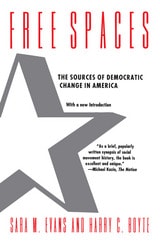 cover of Free Spaces: The Sources of Democratic Change in America