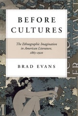 cover of Before Cultures: The Ethnographic Imagination in American Literature, 1865-1920