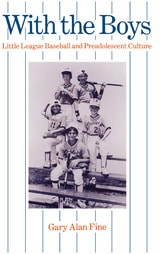 cover of With the Boys: Little League Baseball and Preadolescent Culture