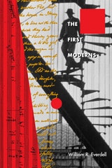 cover of The First Moderns: Profiles in the Origins of Twentieth-Century Thought