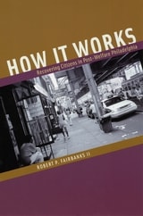 cover of How It Works: Recovering Citizens in Post-Welfare Philadelphia