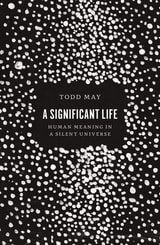 cover of A Significant Life: Human Meaning in a Silent Universe