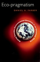 cover of Eco-pragmatism: Making Sensible Environmental Decisions in an Uncertain World