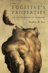 cover of The Fugitive's Properties: Law and the Poetics of Possession