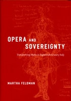 cover of Opera and Sovereignty: Transforming Myths in Eighteenth-Century Italy