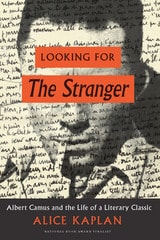 cover of Looking for The Stranger: Albert Camus and the Life of a Literary Classic