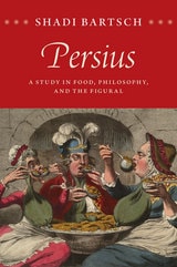 cover of Persius: A Study in Food, Philosophy, and the Figural