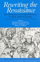 cover of Rewriting the Renaissance: The Discourses of Sexual Difference in Early Modern Europe