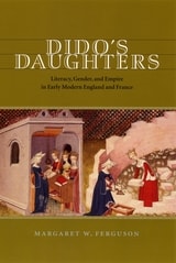 cover of Dido's Daughters: Literacy, Gender, and Empire in Early Modern England and France