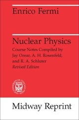 cover of Nuclear Physics: A Course Given by Enrico Fermi at the University of Chicago