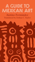cover of A Guide to Mexican Art: From Its Beginnings to the Present