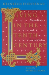 cover of Living in the Tenth Century: Mentalities and Social Orders