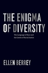cover of The Enigma of Diversity: The Language of Race and the Limits of Racial Justice
