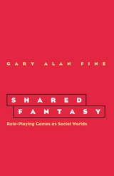 cover of Shared Fantasy: Role Playing Games as Social Worlds