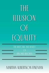 cover of The Illusion of Equality: The Rhetoric and Reality of Divorce Reform