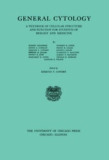 cover of General Cytology: A Textbook of Cellular Structure and Function for Students of Biology and Medicine
