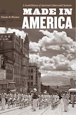 cover of Made in America: A Social History of American Culture and Character