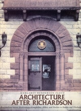 cover of Architecture after Richardson: Regionalism before Modernism--Longfellow, Alden, and Harlow in Boston and Pittsburgh