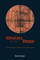 cover of Advocacy after Bhopal: Environmentalism, Disaster, New Global Orders