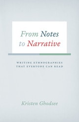 cover of From Notes to Narrative: Writing Ethnographies That Everyone Can Read