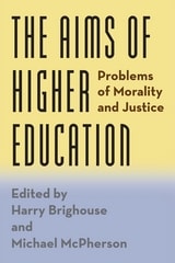 cover of The Aims of Higher Education: Problems of Morality and Justice