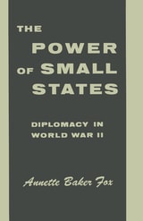 cover of The Power of Small States: Diplomacy in World War II