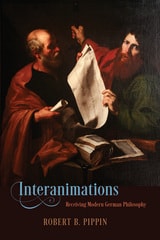 cover of Interanimations: Receiving Modern German Philosophy
