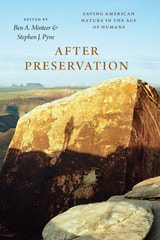 cover of After Preservation: Saving American Nature in the Age of Humans